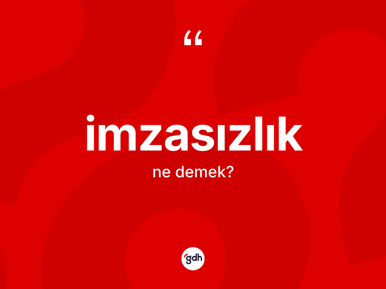 İmzasızlık ne demek? İmzasızlığın TDK'ya göre anlamı nedir?