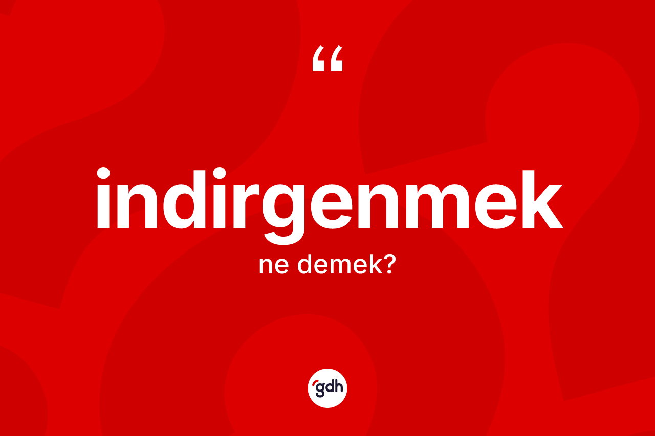 İndirgenmek kelimesinin sözlükteki tanımı nedir? İndirgenmeğin TDK'ya göre anlamı nedir?