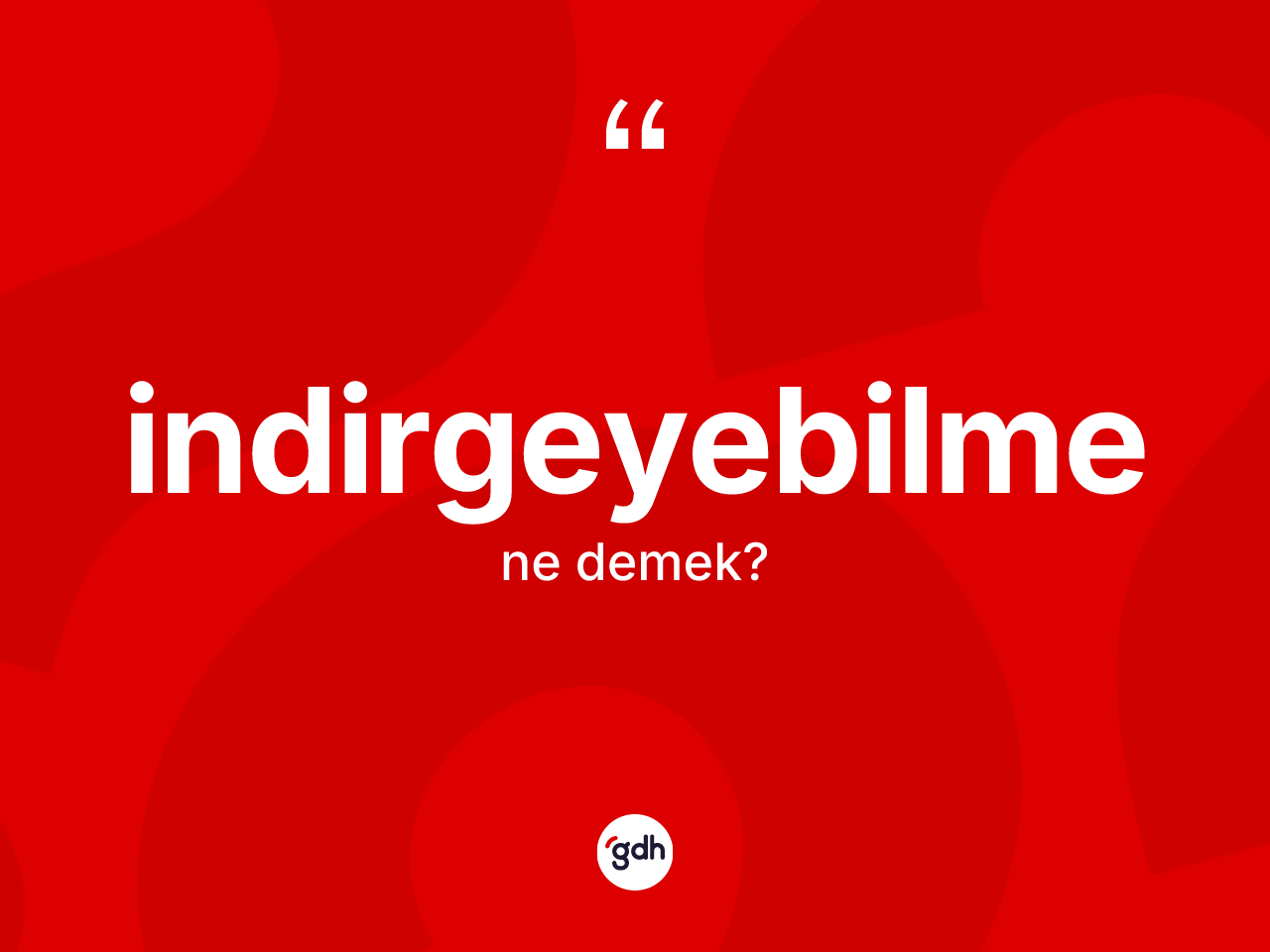 İndirgeyebilme nedir? İndirgeyebilmenin TDK'ya göre anlamı nedir?