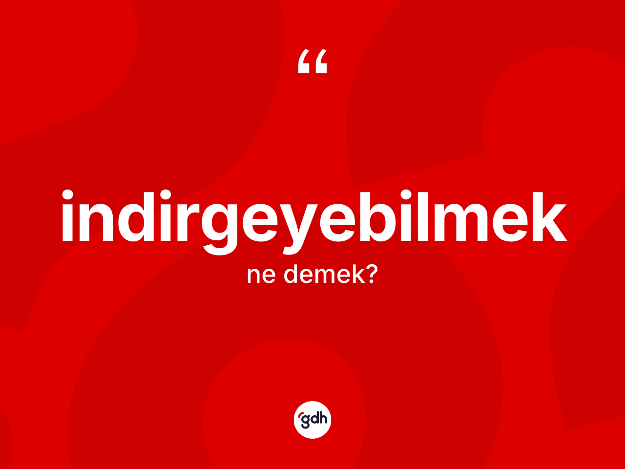 İndirgeyebilmek kelimesinin sözlükteki tanımı nedir? İndirgeyebilmek kelimesinin TDK anlamı nedir?