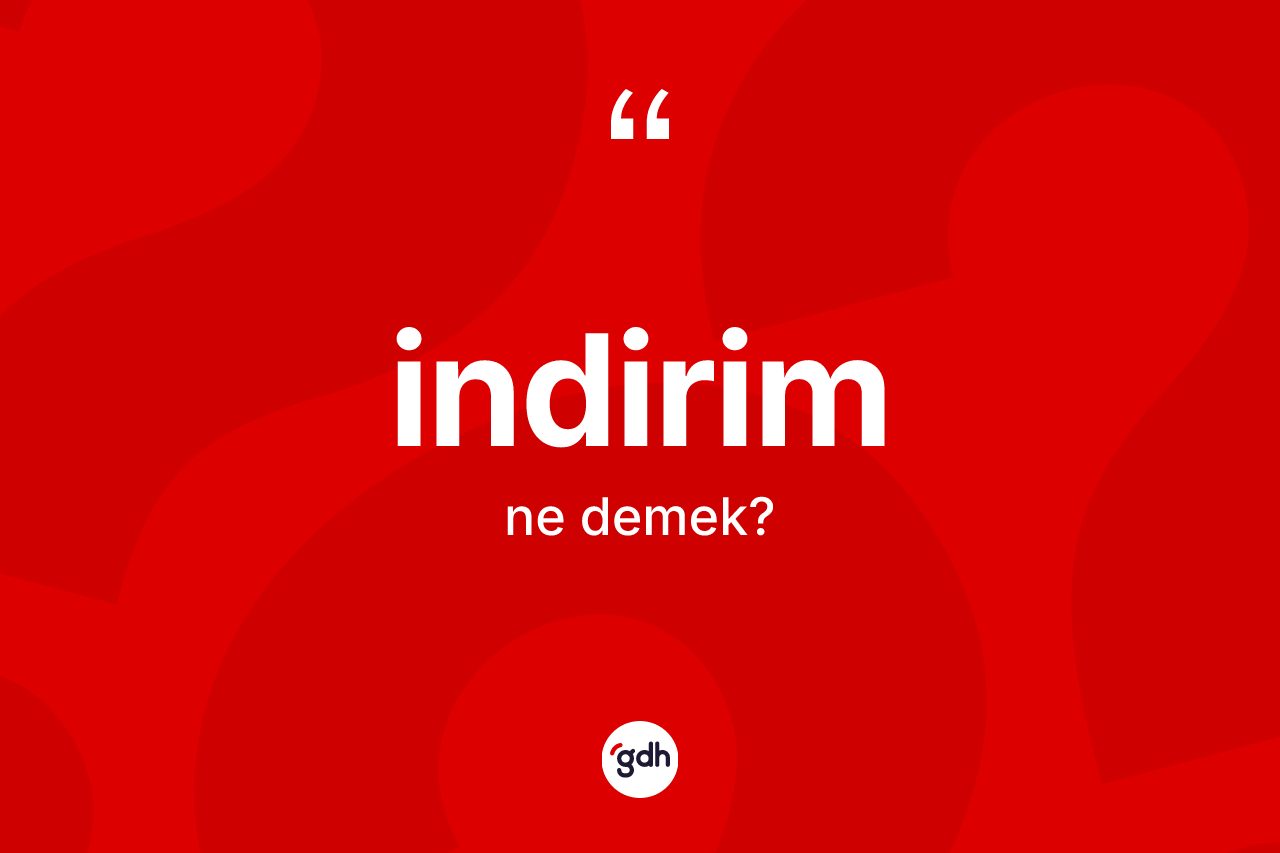 İndirim kelimesinin sözlükteki tanımı nedir?