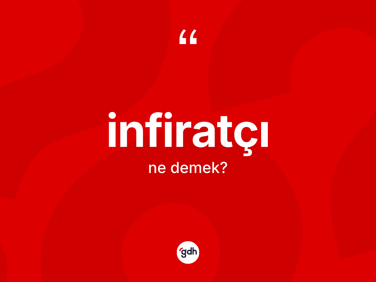 İnfiratçı kelimesinin tanımı nedir? İnfiratçının sözlükteki anlamı nedir?