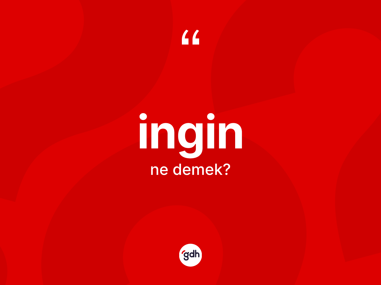 İngin kelimesinin sözlükteki tanımı nedir? İnginin halk arasındaki kullanımı nasıldır?
