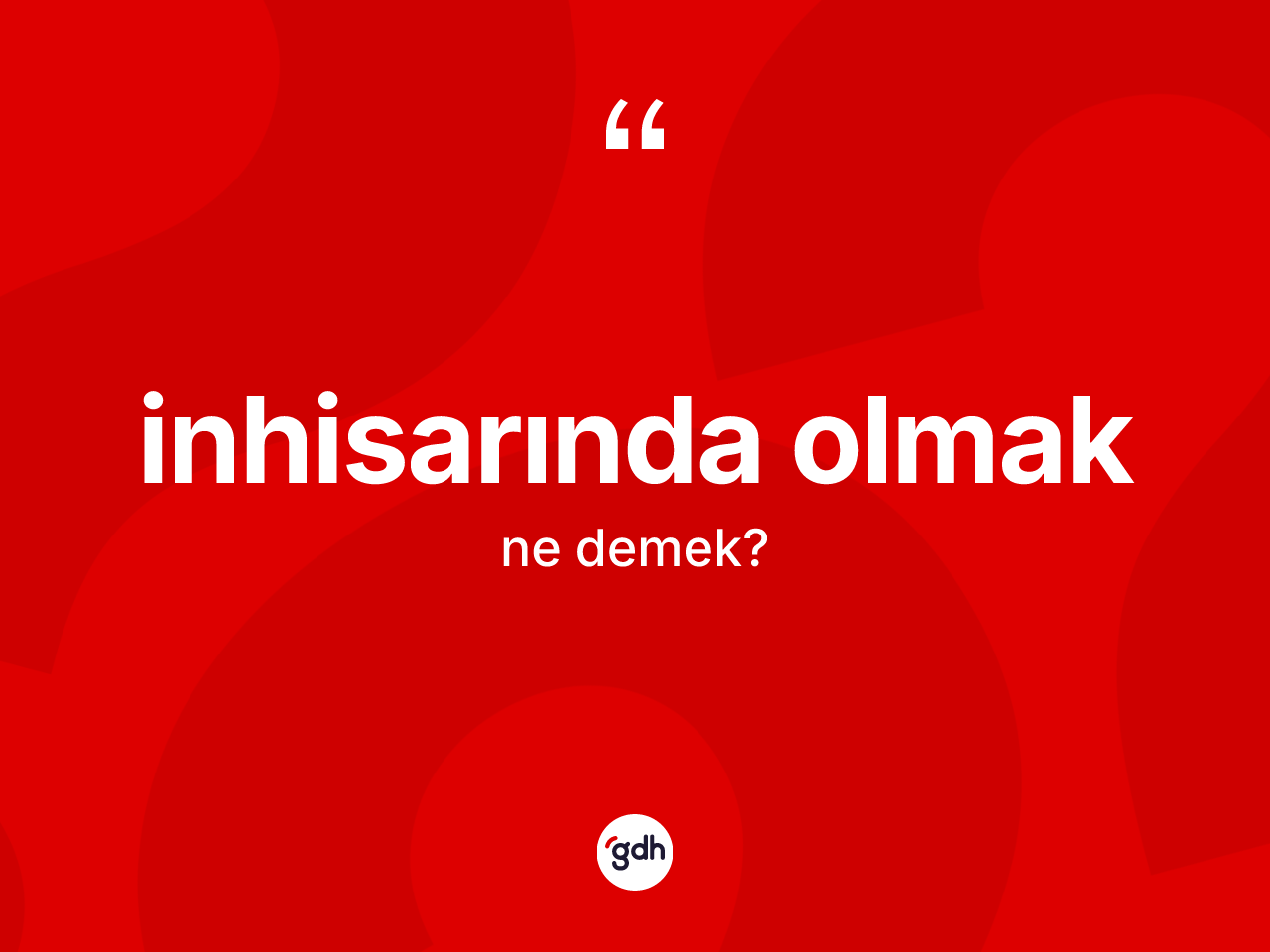 İnhisarında olmak ifadesi ne anlama gelir? İnhisarında olmak ifadesinin TDK'ya göre anlamı nedir?