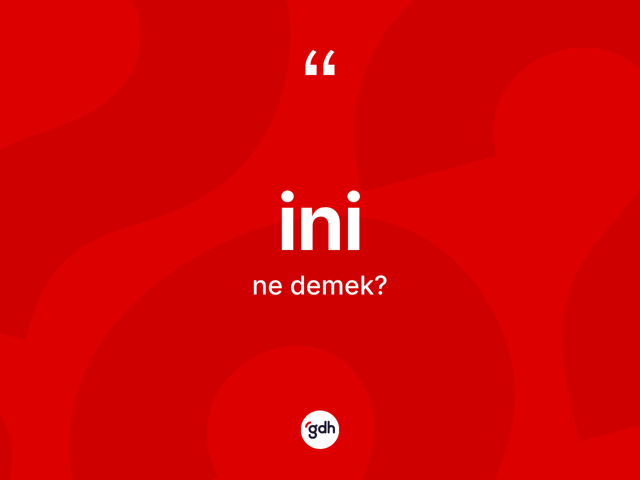 İni nedir? İninin TDK'ya göre anlamı nedir?
