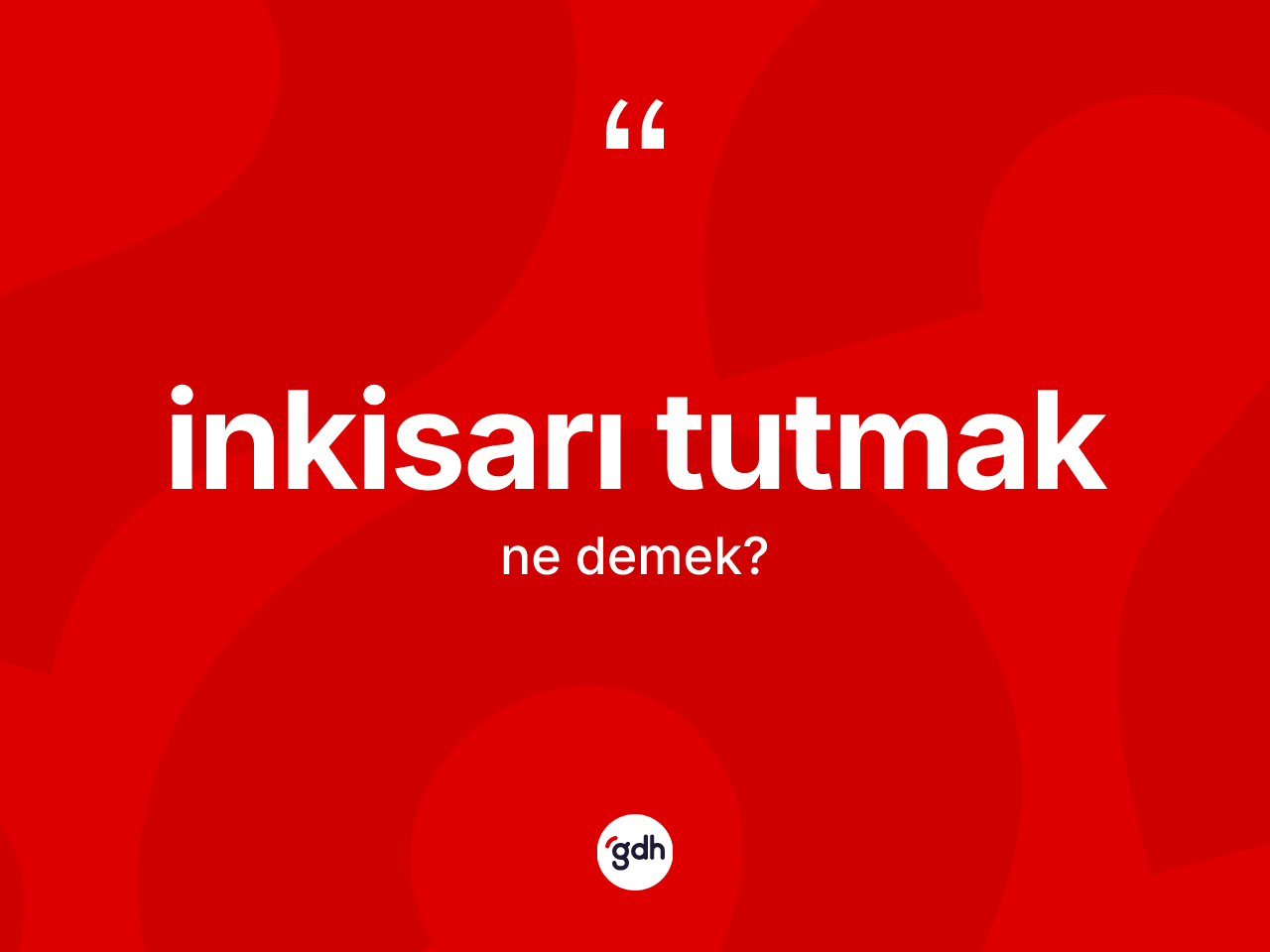 İnkisarı tutmak ne anlama gelir? İnkisarı tutmak ifadesi hangi durumlarda kullanılır