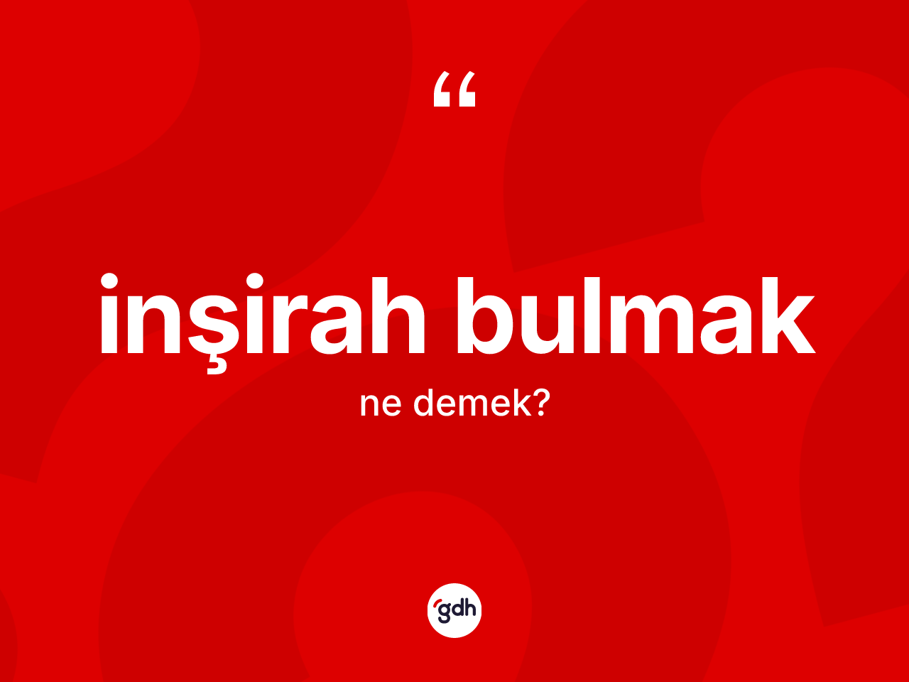 İnşirah bulmak ne demektir? İnşirah bulmak sözünün TDK tanımı nedir?