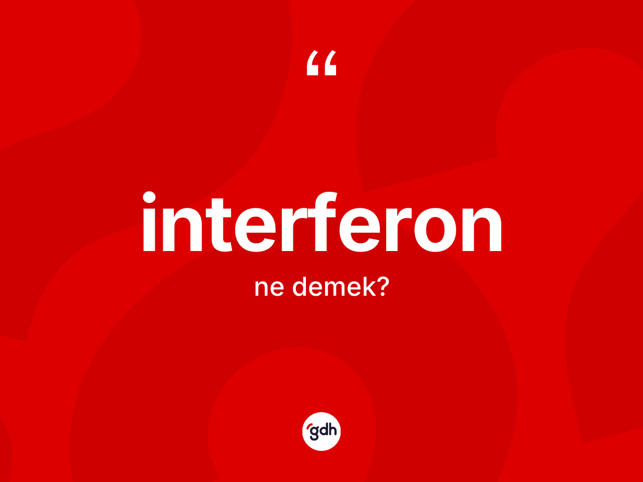 İnterferon nedir? İnterferon kelimesinin kaç farklı anlamı var?