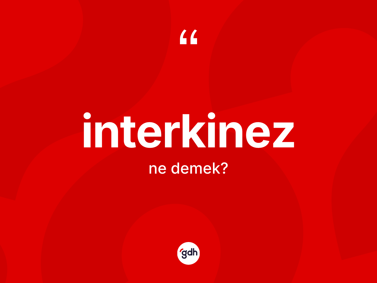 İnterkinez kelimesinin tanımı nedir? İnterkinezin TDK'ya göre anlamı nedir?