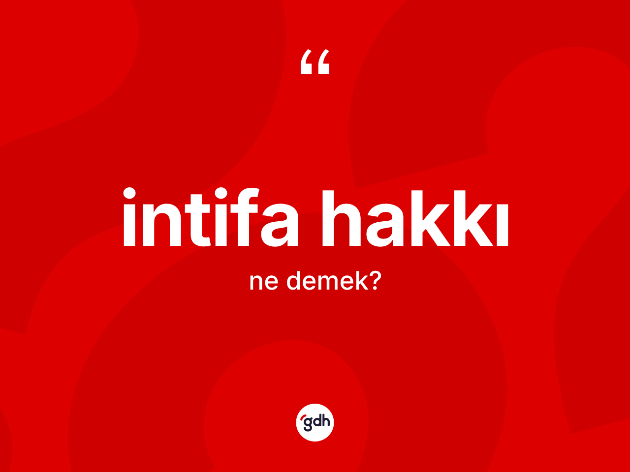 İntifa hakkı kelimesinin sözlükteki tanımı nedir? İntifa hakkı kelimesinin kaç farklı anlamı var?
