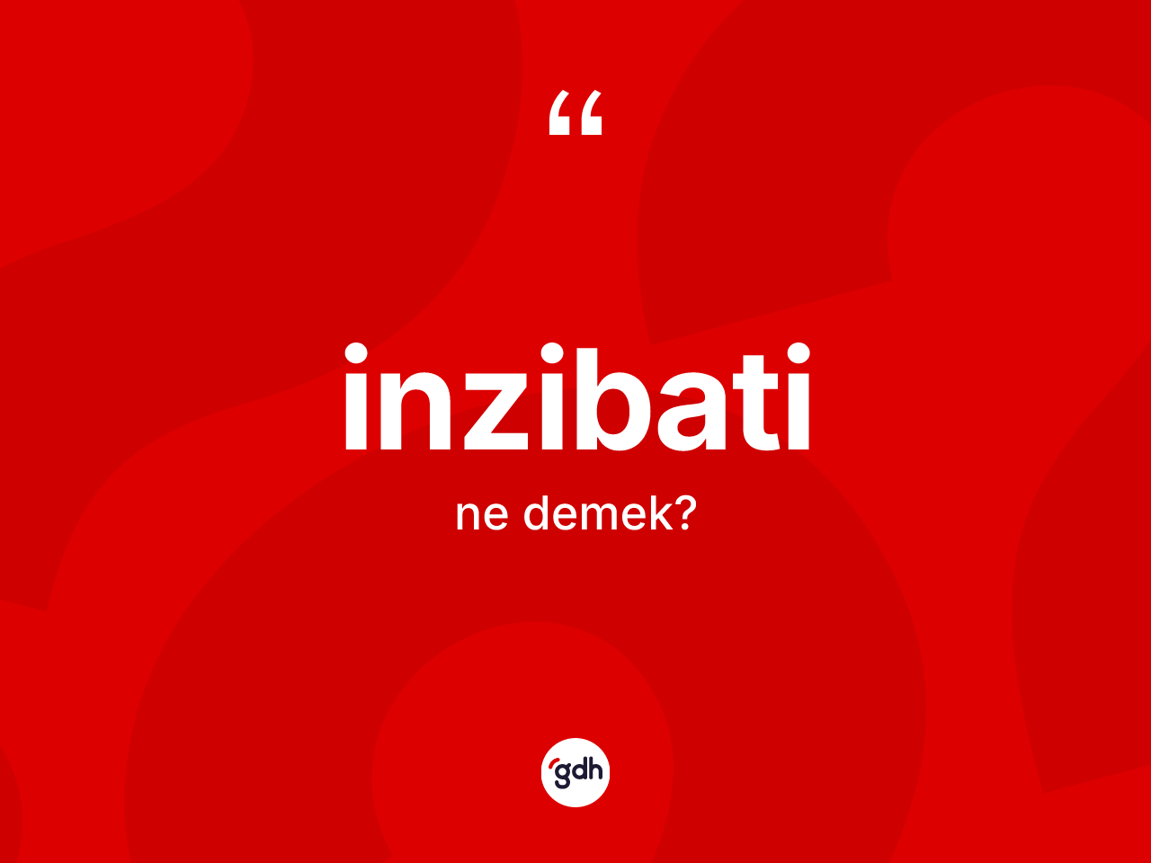 İnzibati kelimesinin tanımı nedir? İnzibatinin TDK'ya göre anlamı nedir?