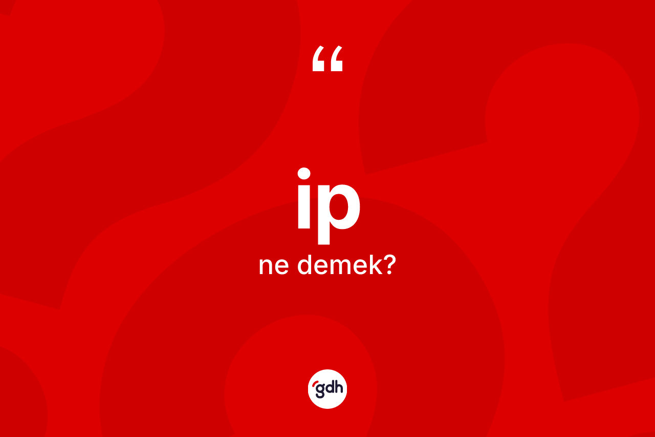İp kelimesinin anlamı nedir?