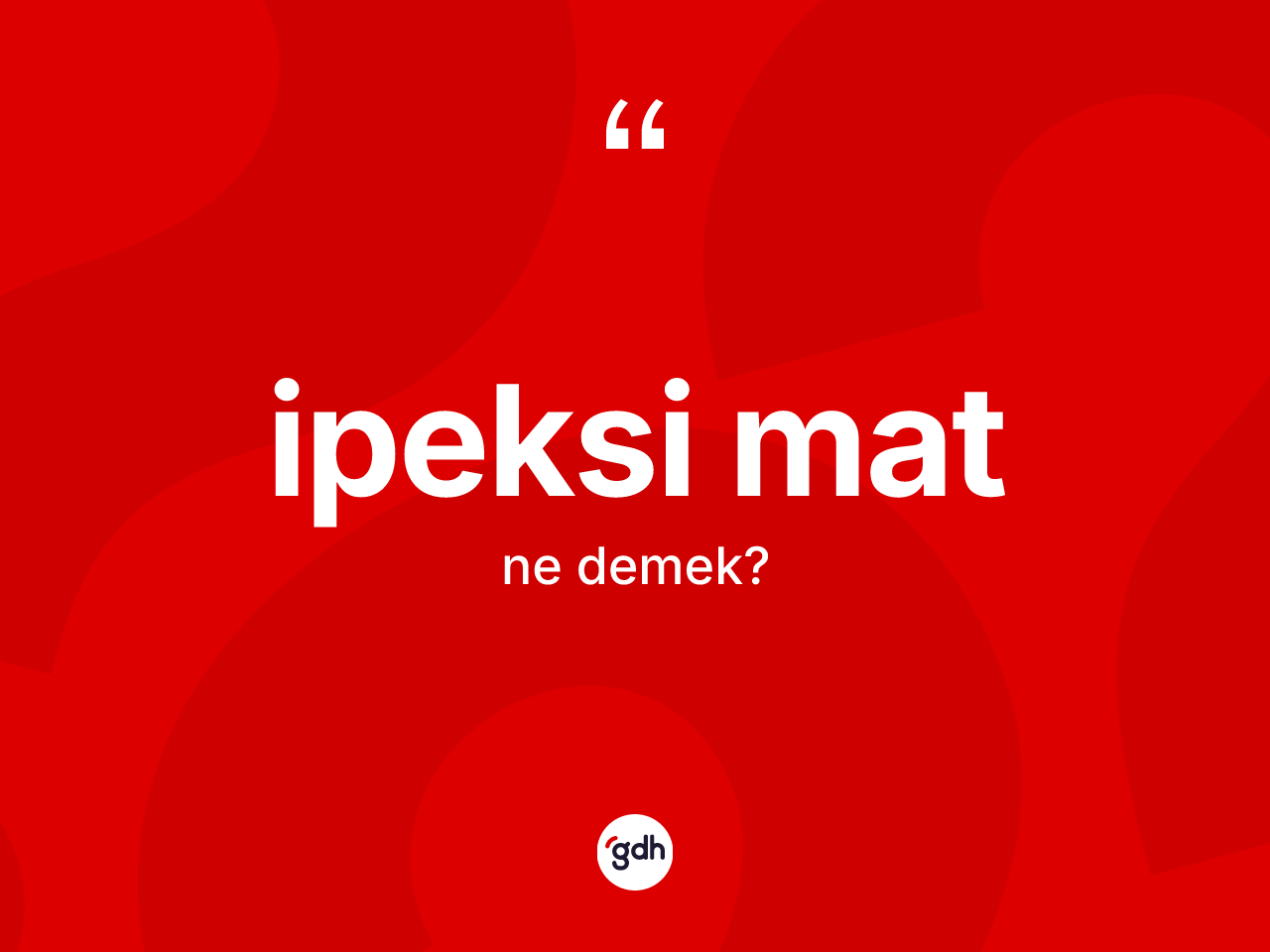 İpeksi mat kelimesi ne anlama gelir? İpeksi mat kelimesinin kaç farklı anlamı var?