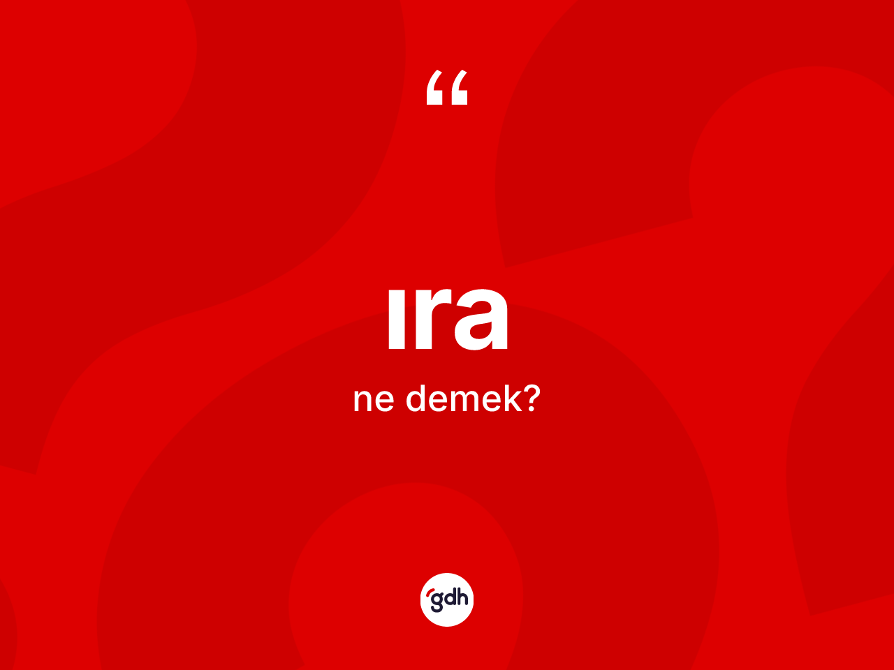 Ira kelimesi ne demek? Iranın halk arasındaki kullanımı nasıldır?