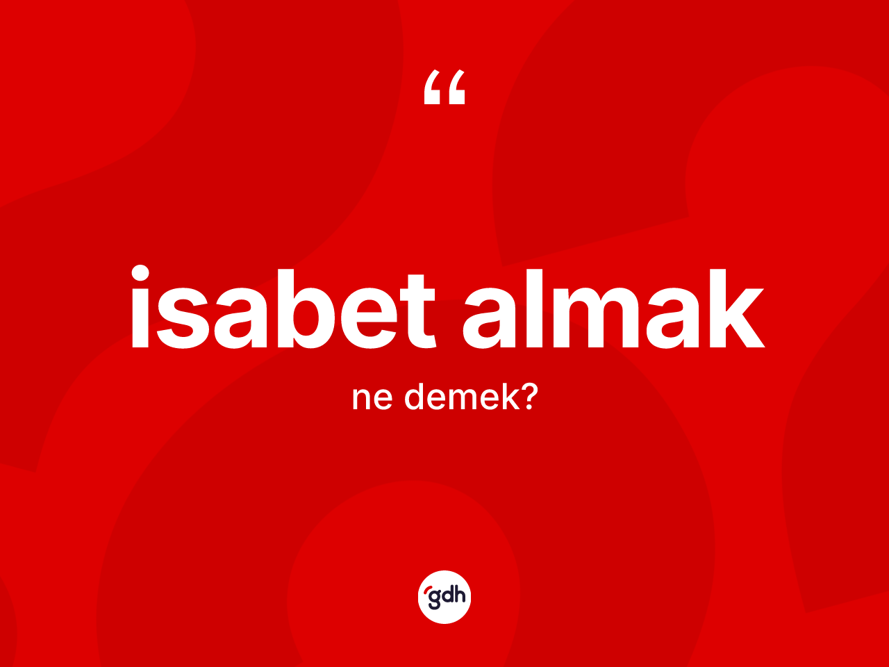 İsabet almak ifadesinin anlamı nedir? İsabet almak ifadesi nerede kullanılır?