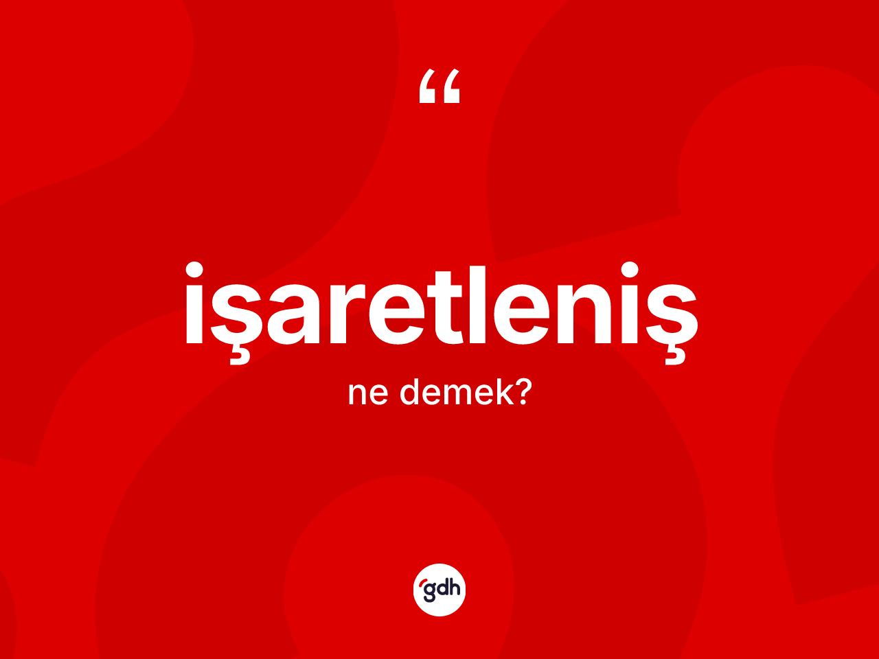 İşaretleniş kelimesinin sözlükteki tanımı nedir? İşaretleniş kelimesinin özellikleri nelerdir?