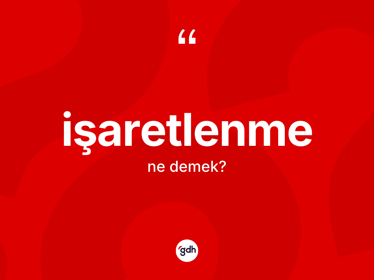 İşaretlenme kelimesinin anlamı nedir? İşaretlenme kelimesinin TDK'ya göre açıklaması nedir?