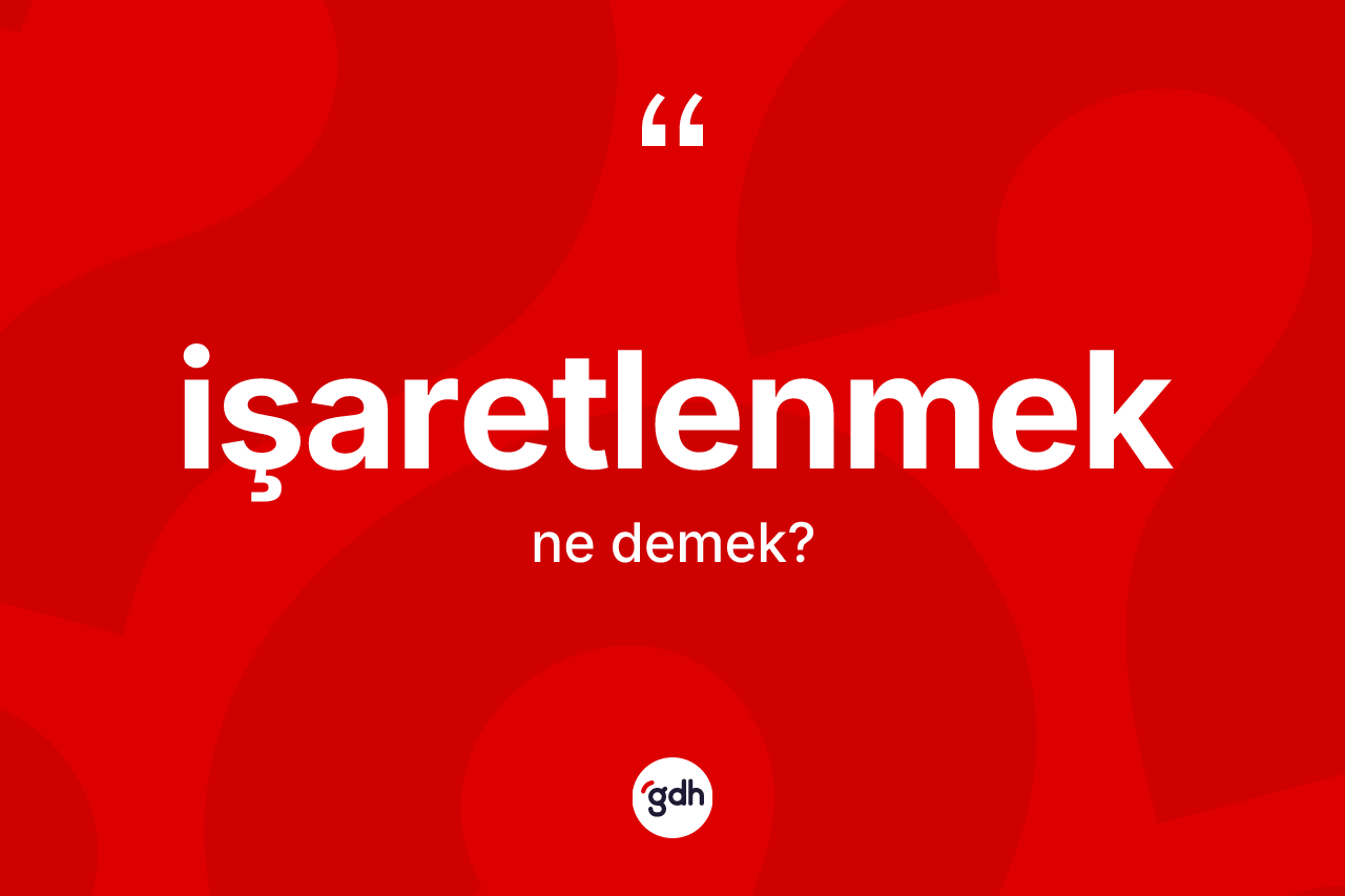 İşaretlenmek kelimesi nedir?