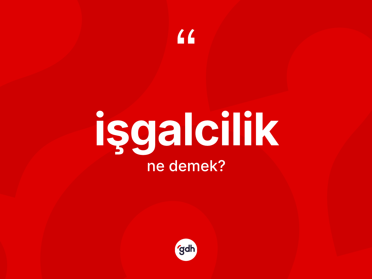 İşgalcilik kelimesinin anlamı nedir? İşgalciliğin halk arasındaki kullanımı nasıldır?