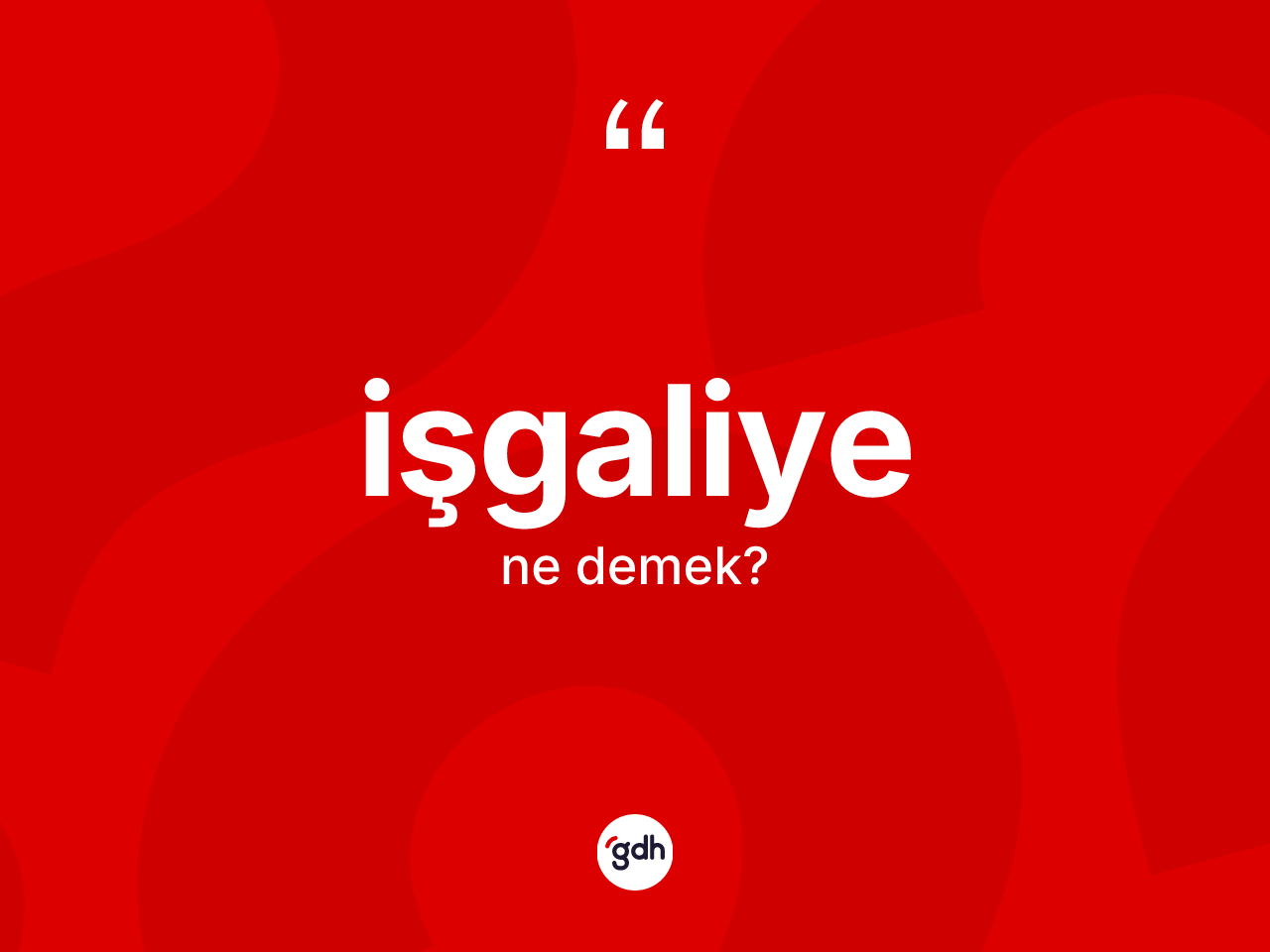İşgaliye kelimesinin sözlükteki tanımı nedir? İşgaliye kelimesinin özellikleri nelerdir?