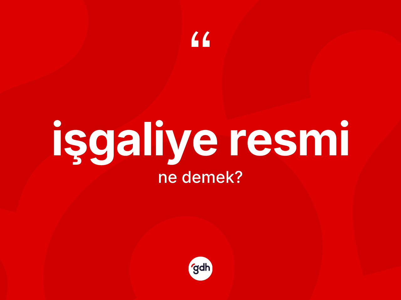 İşgaliye resmi kelimesinin sözlükteki tanımı nedir? İşgaliye resmi kelimesinin özellikleri nelerdir?