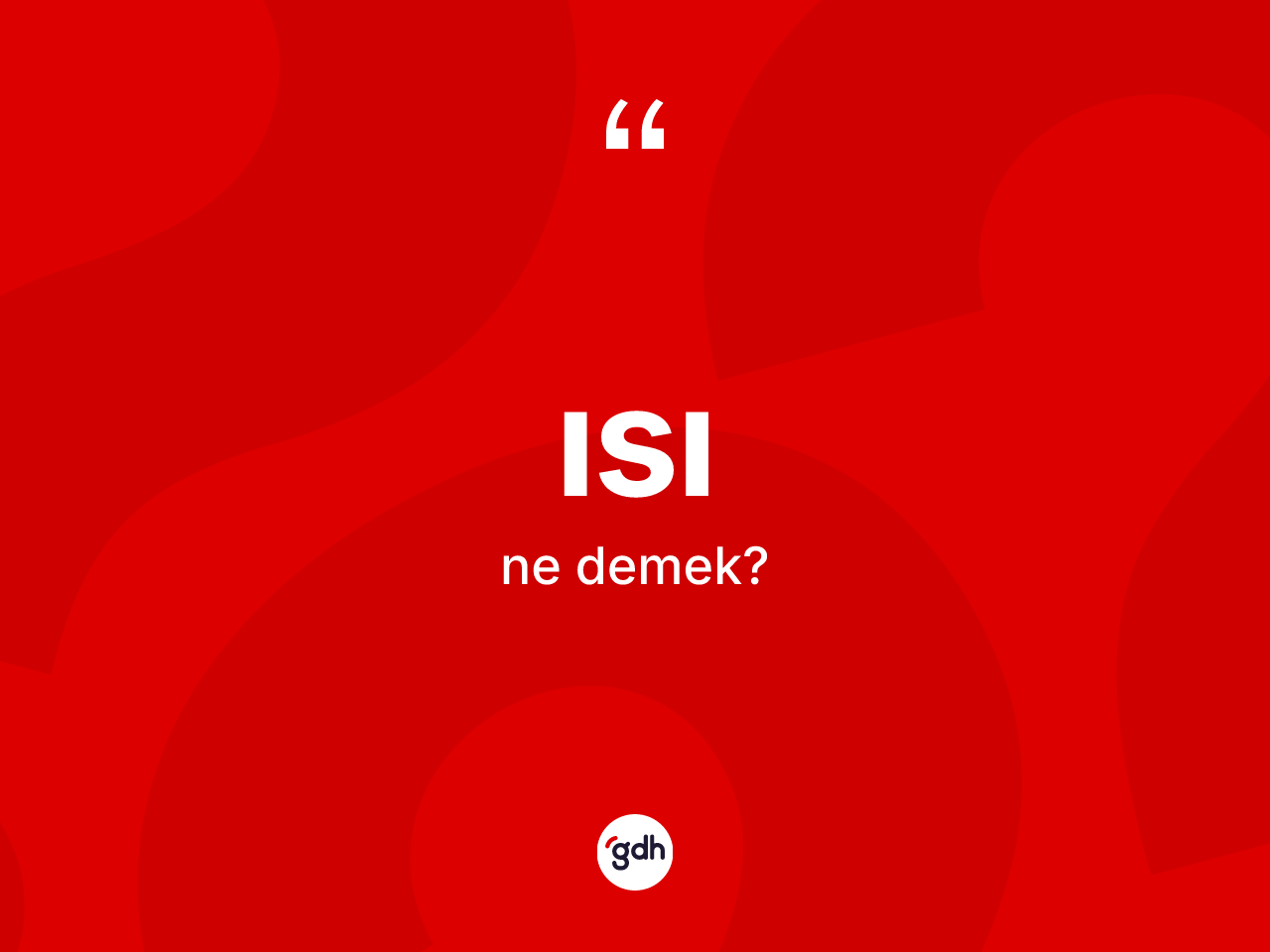 Isı kelimesinin tanımı nedir? Isının TDK'ya göre anlamı nedir?