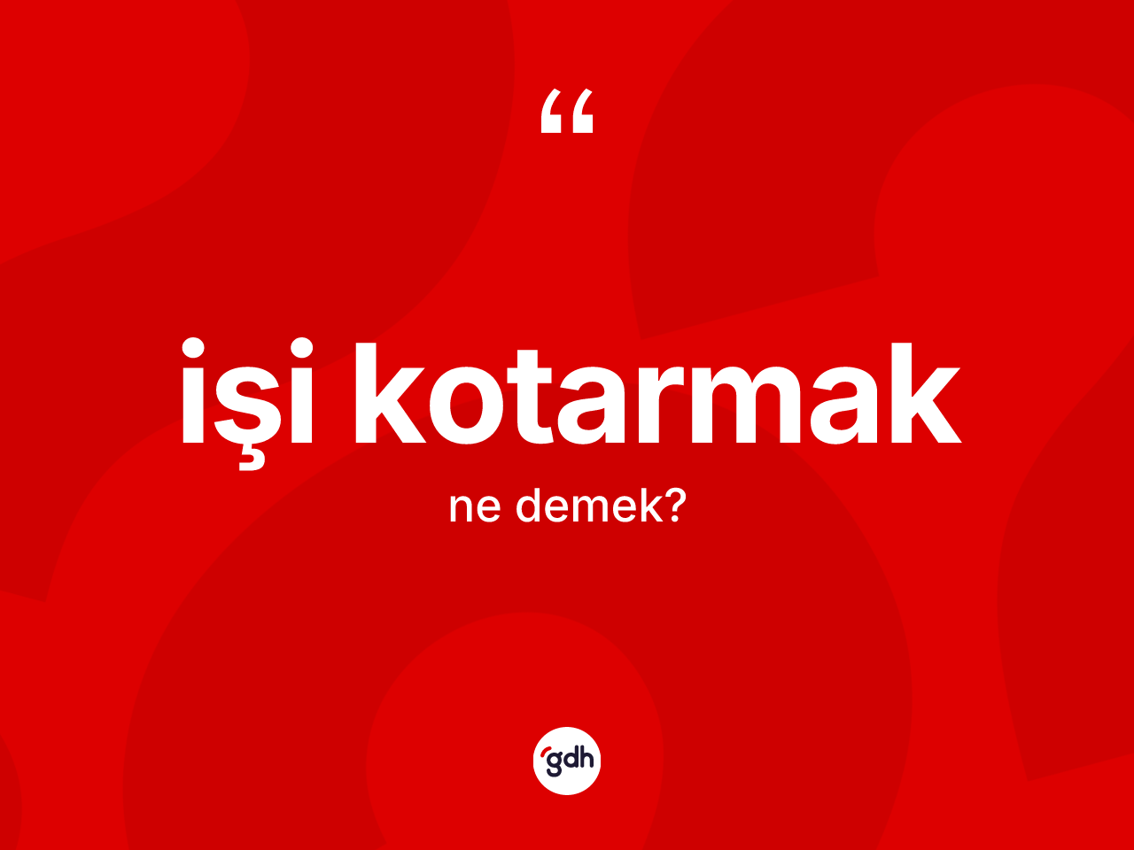 İşi kotarmak ifadesinin tanımı nedir? İşi kotarmak ifadesi hangi durumlarda kullanılır