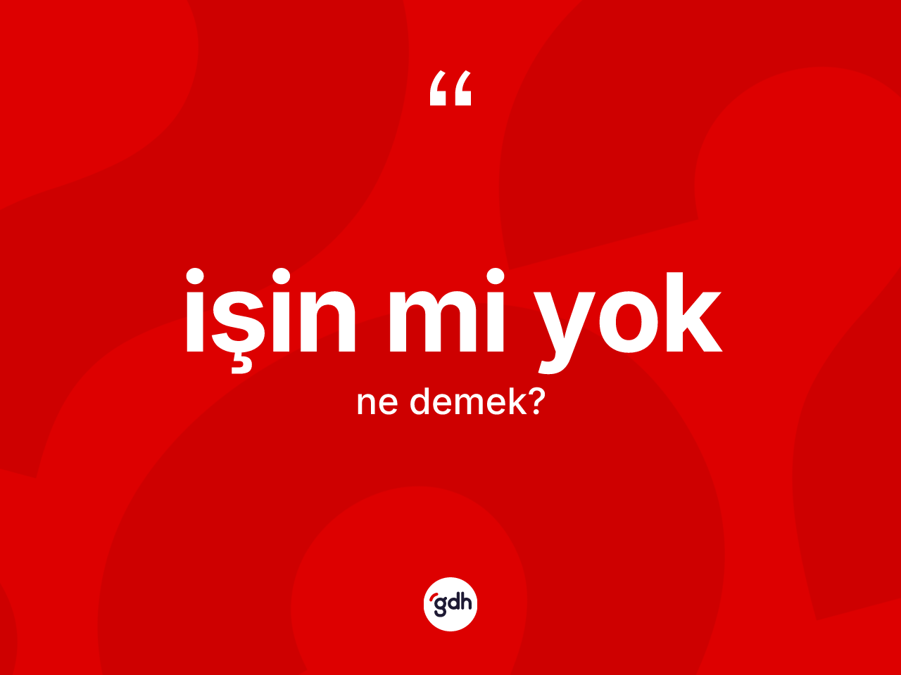 İşin mi yok ne demektir? İşin mi yok sözü hangi durumlarda kullanılır?