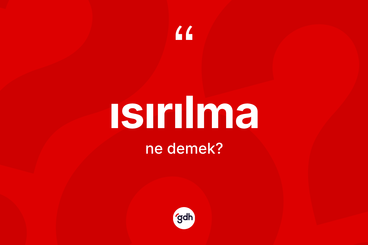 Isırılma nedir?