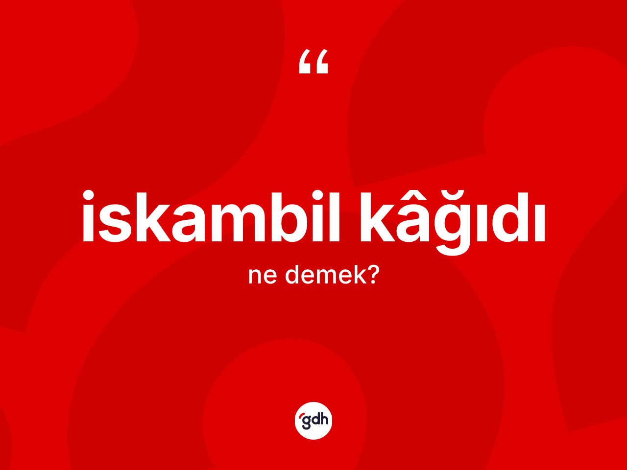 İskambil kâğıdı kelimesinin anlamı nedir? İskambil kâğıdı kelimesinin TDK'ya göre açıklaması nedir?