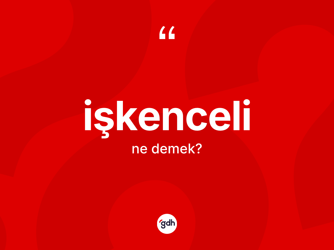 İşkenceli kelimesinin anlamı nedir? İşkenceli kelimesinin kaç farklı anlamı var?