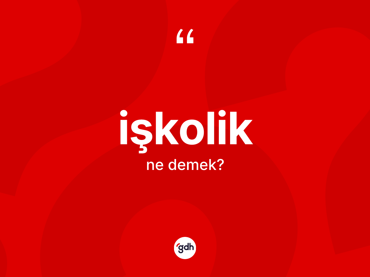 İşkolik kelimesinin tanımı nedir? İşkoliğin TDK'ya göre anlamı nedir?