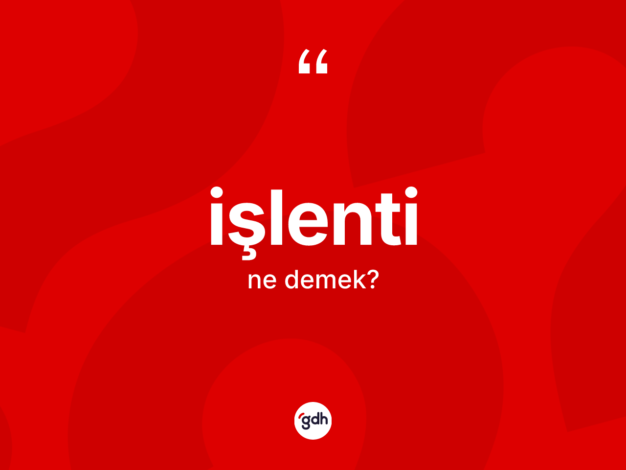 İşlenti kelimesi ne anlama gelir? İşlentinin halk arasındaki kullanımı nasıldır?