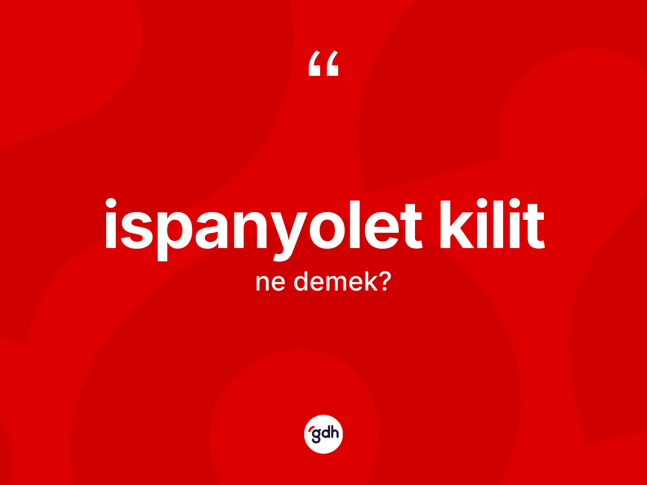 İspanyolet kilit kelimesinin sözlükteki tanımı nedir? İspanyolet kilidin TDK'ya göre anlamı nedir?