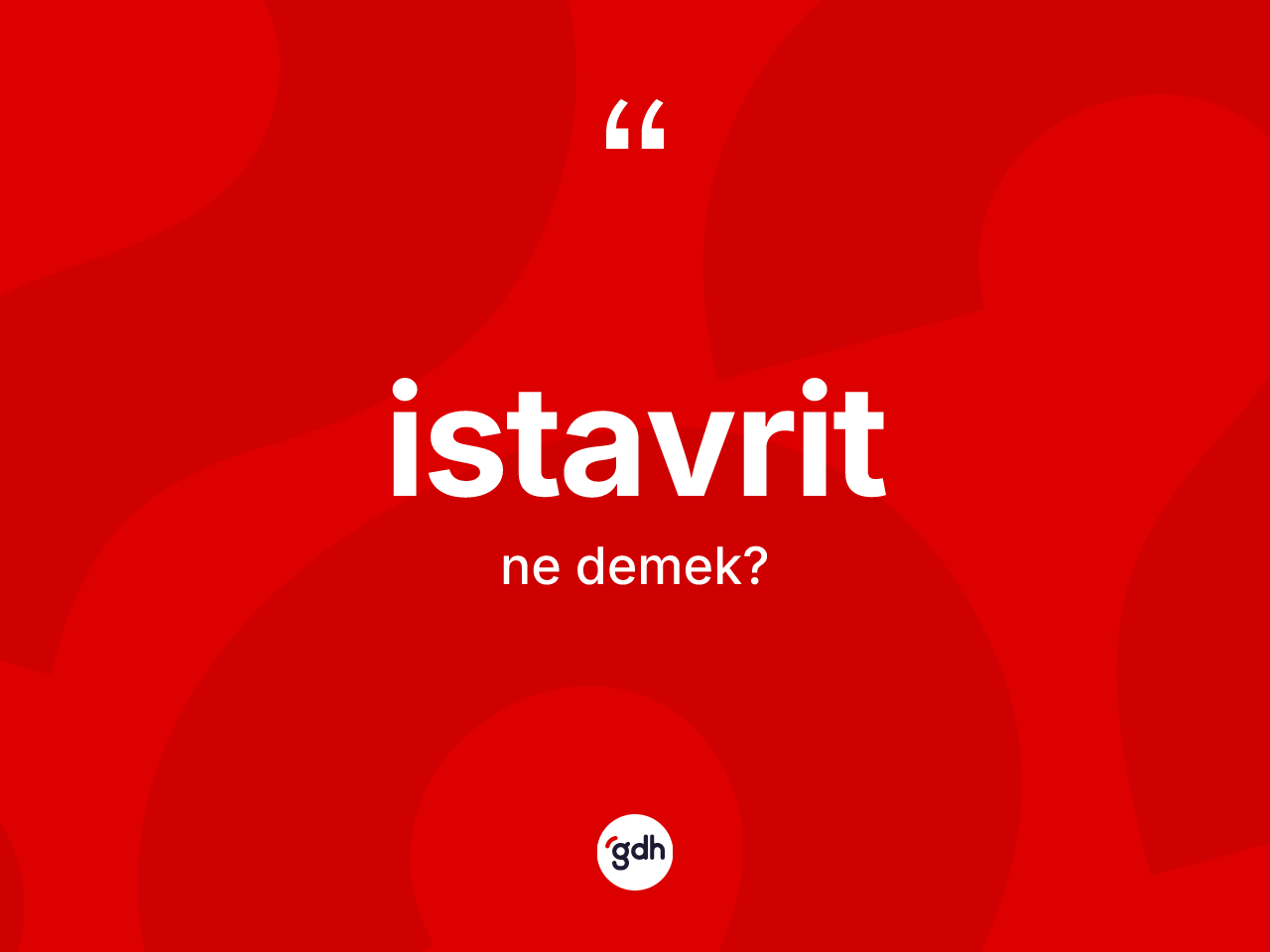 İstavrit kelimesinin anlamı nedir? İstavritin TDK'ya göre anlamı nedir?