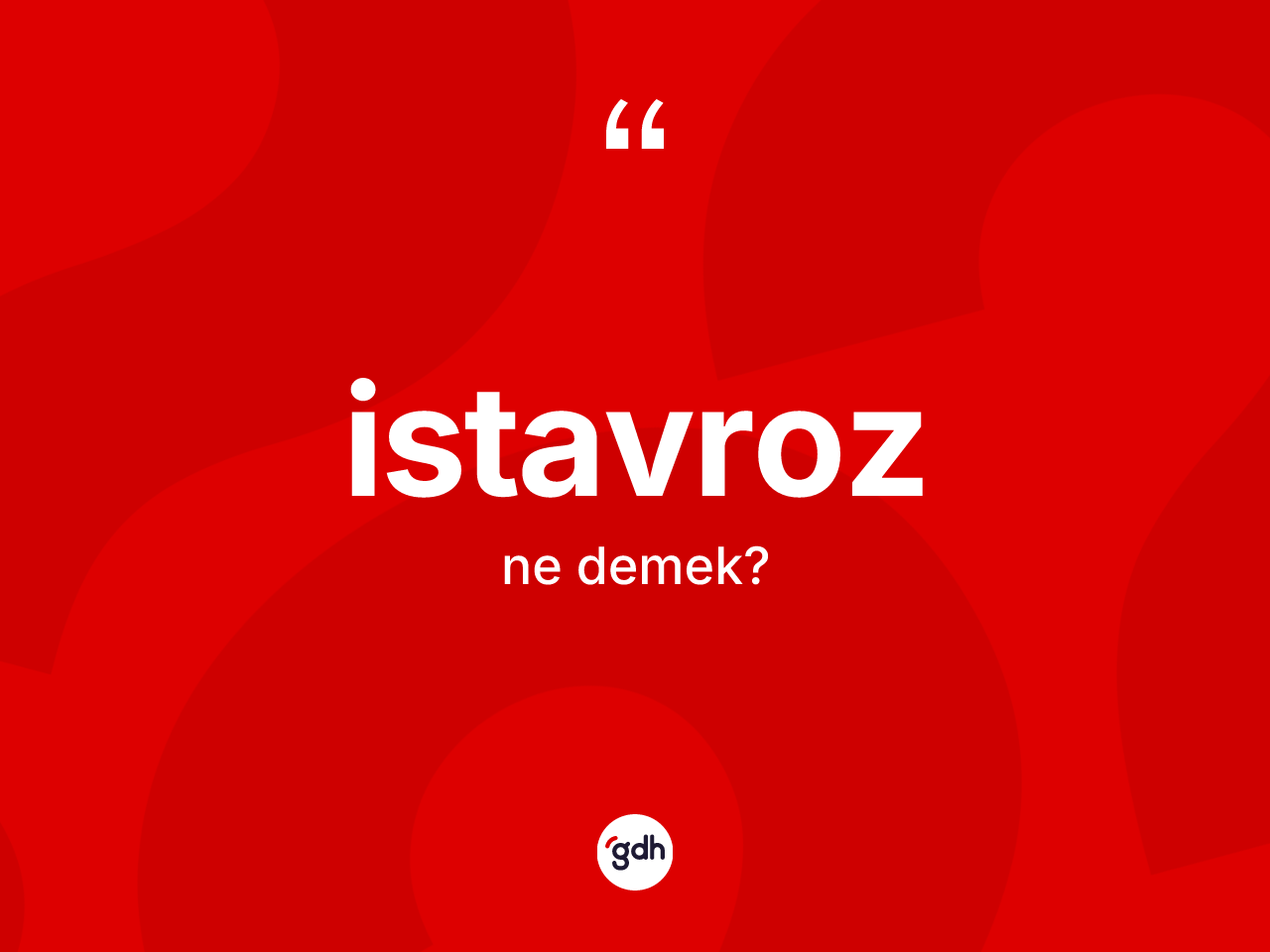 İstavroz kelimesinin sözlükteki tanımı nedir? İstavrozun sözlükteki anlamı nedir?