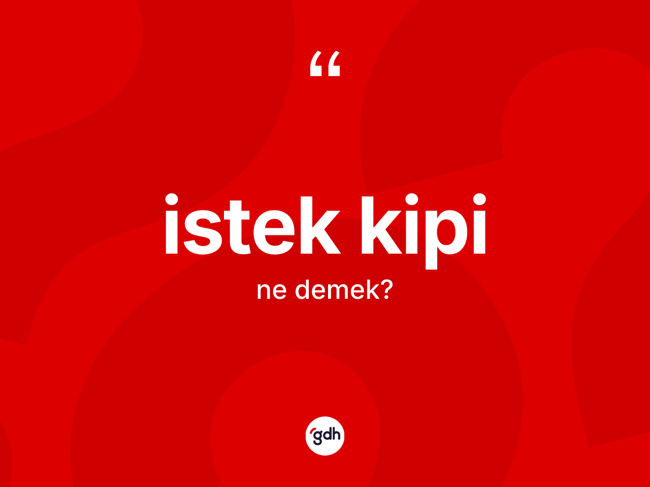İstek kipi  kelimesinin sözlükteki tanımı nedir? İstek kipi in kısaca tanımı nedir?