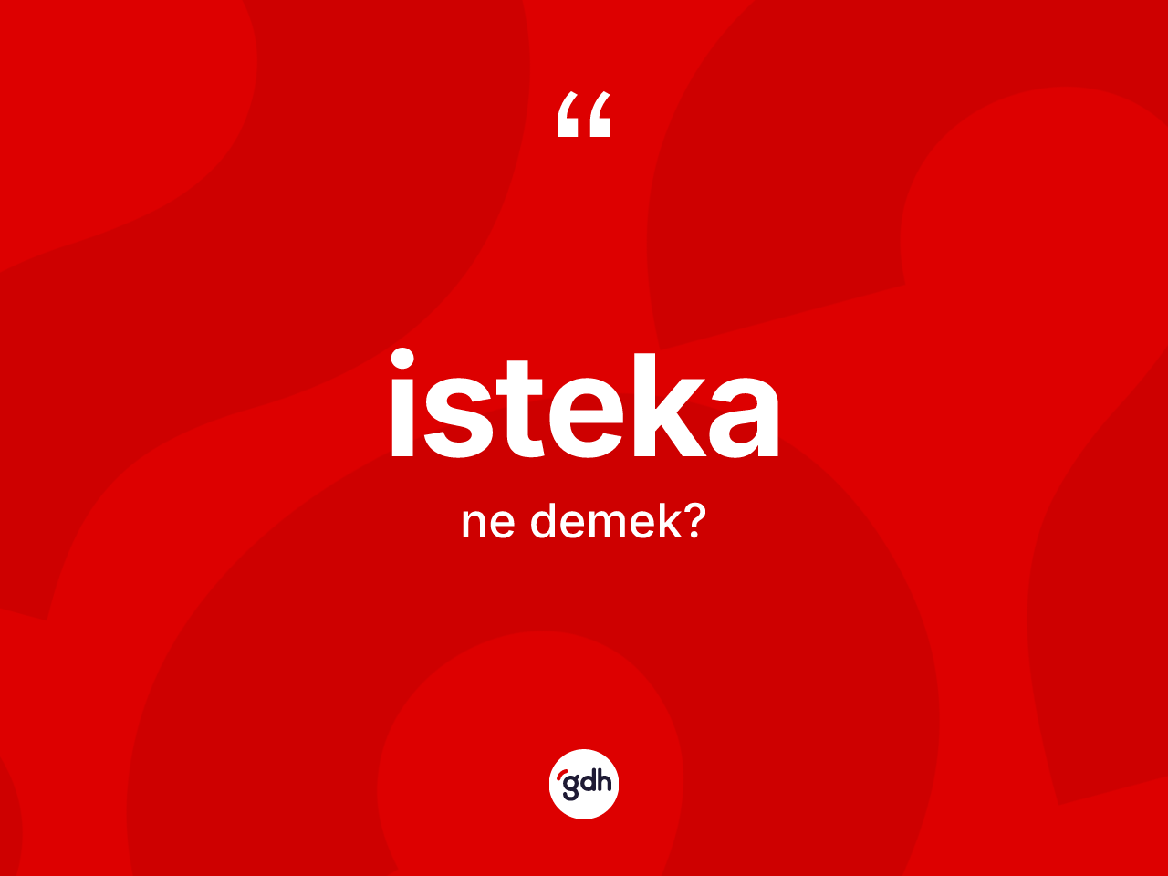 İsteka kelimesinin sözlükteki tanımı nedir? İsteka kelimesinin TDK anlamı nedir?