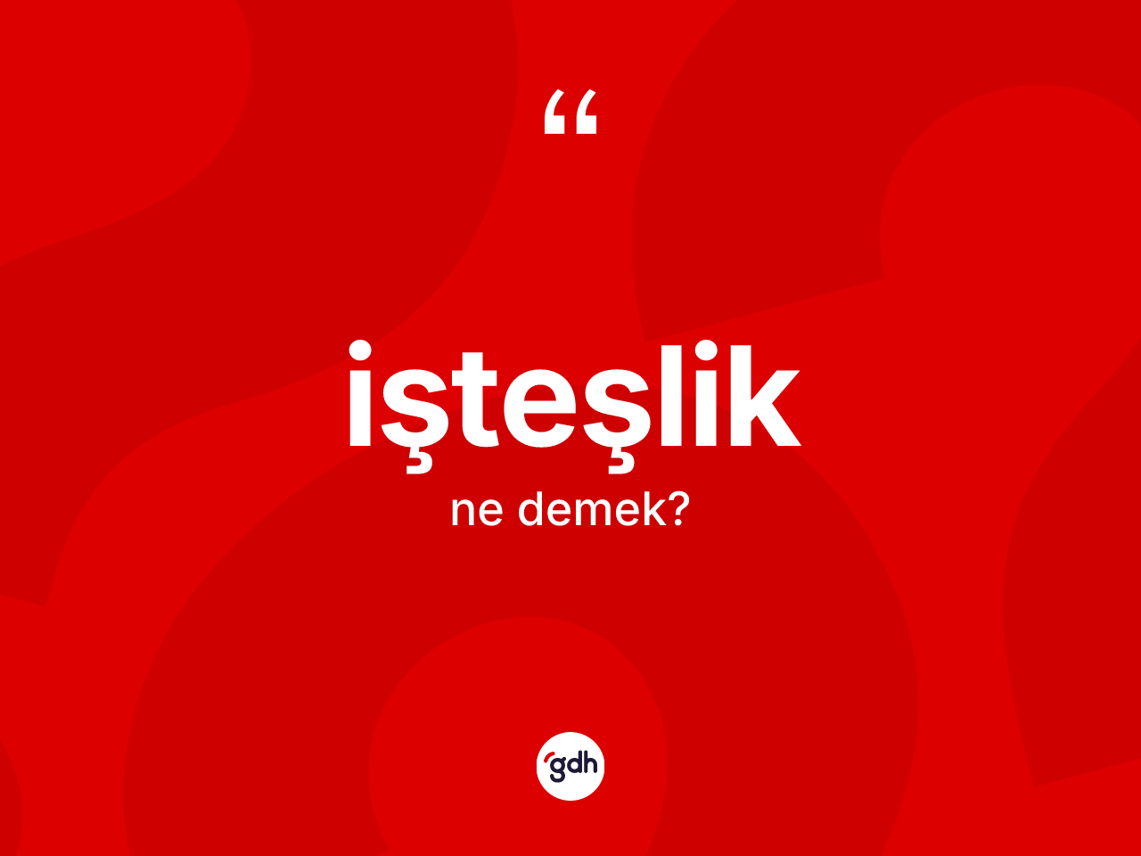 İşteşlik ne anlama gelir? İşteşliğin sözlükteki anlamı nedir?
