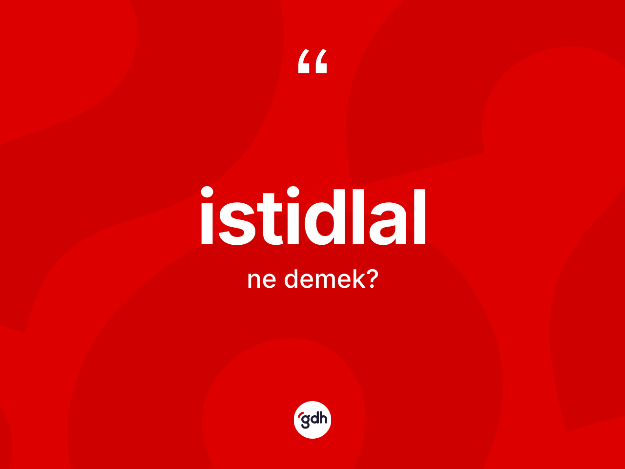İstidlal ne anlama gelir? İstidlalın kısaca tanımı nedir?