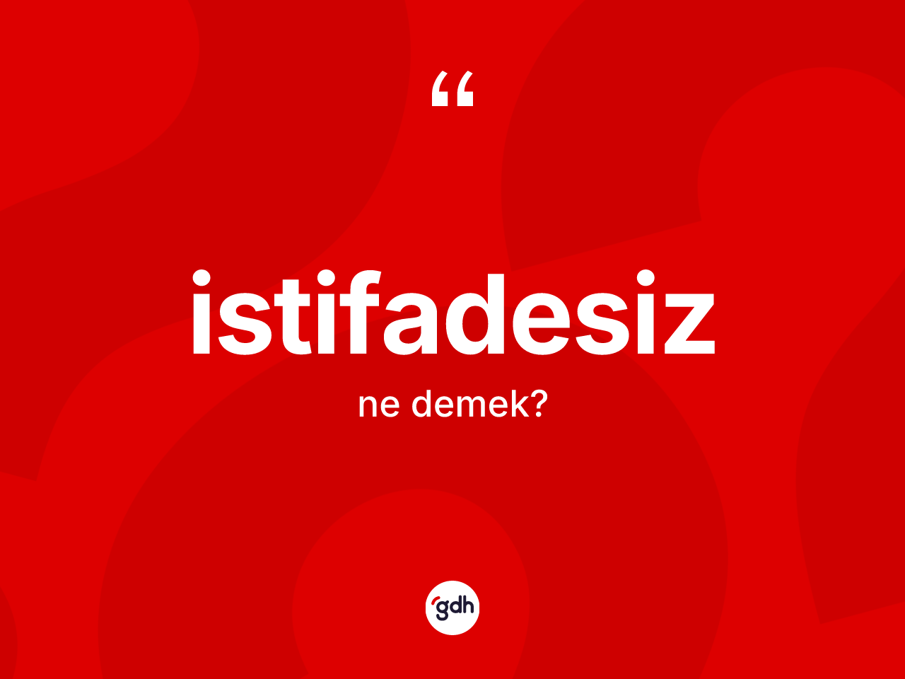 İstifadesiz kelimesinin anlamı nedir? İstifadesizin TDK'ya göre anlamı nedir?