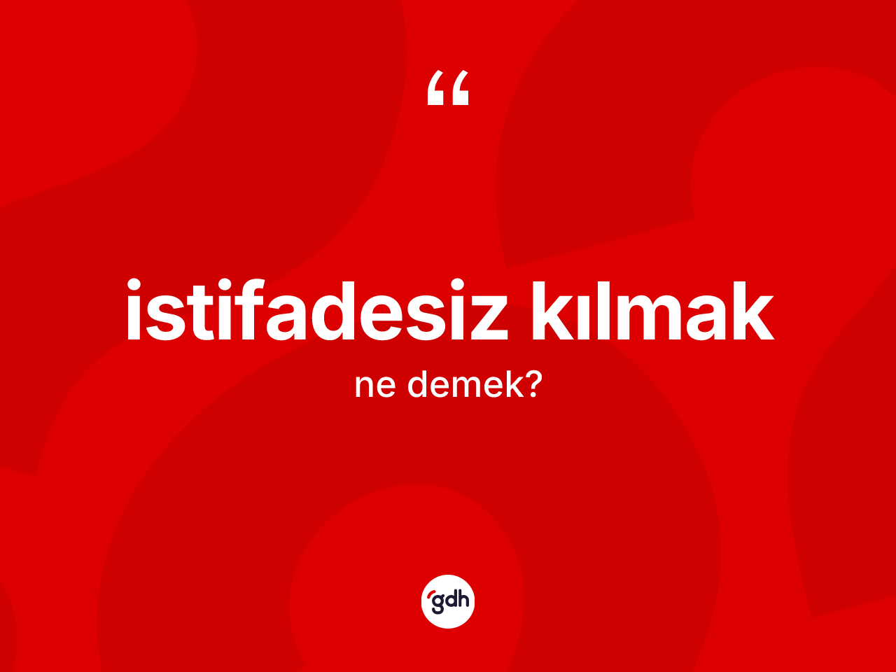 İstifadesiz kılmak ifadesinin kısaca tanımı nedir? İstifadesiz kılmak ifadesi nerede kullanılır?