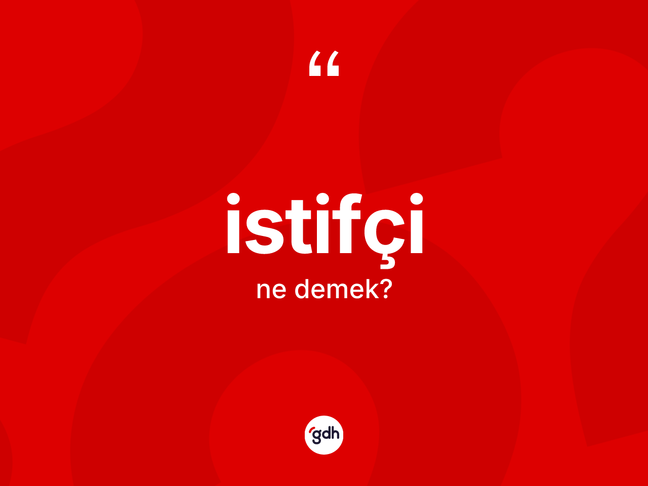 İstifçi kelimesinin anlamı nedir? İstifçi kelimesinin TDK'ya göre açıklaması nedir?
