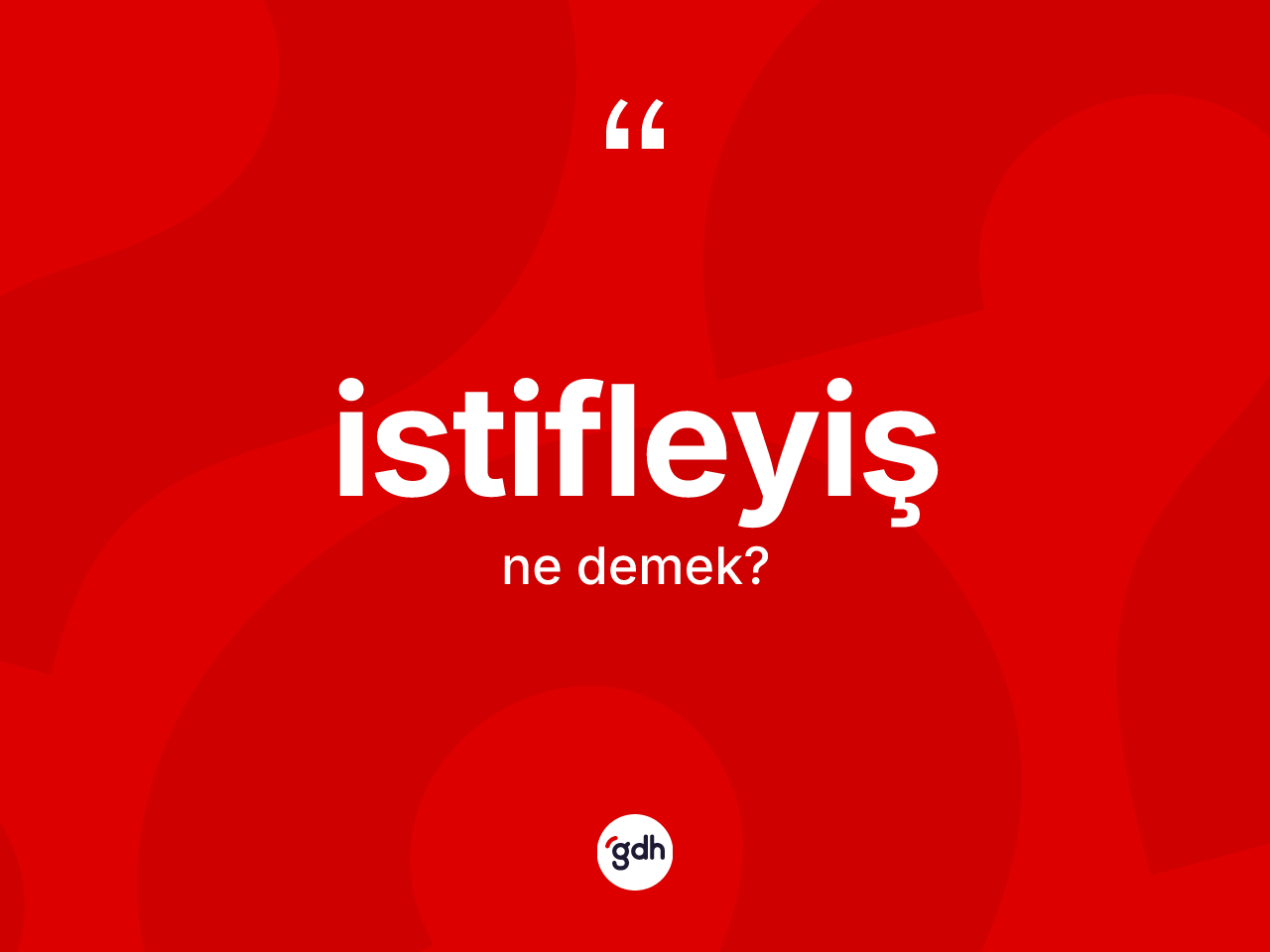 İstifleyiş ne demek? İstifleyişin TDK'ya göre anlamı nedir?