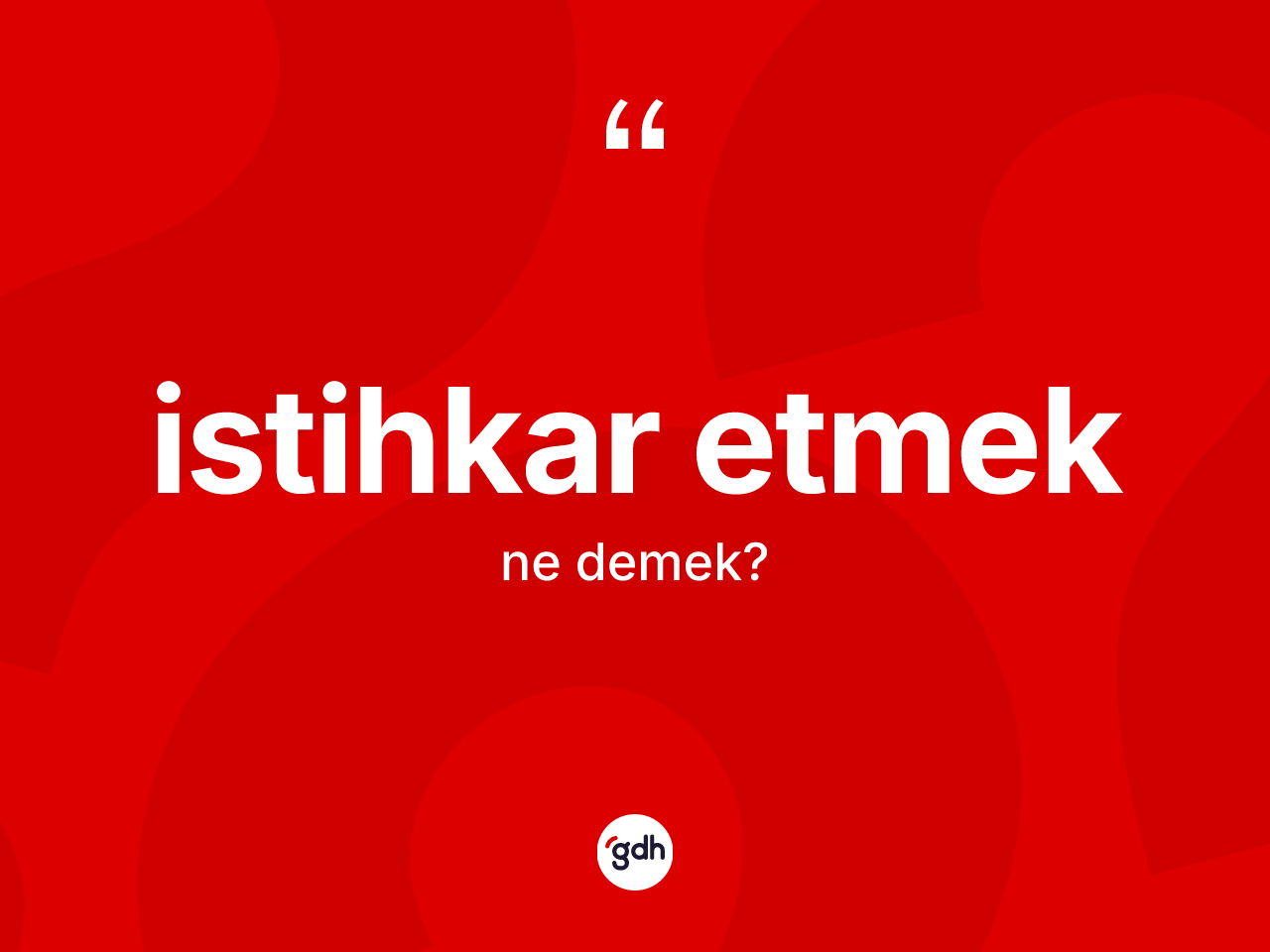 İstihkar etmek sözü nedir? İstihkar etmek ifadesinin TDK anlamı nedir?