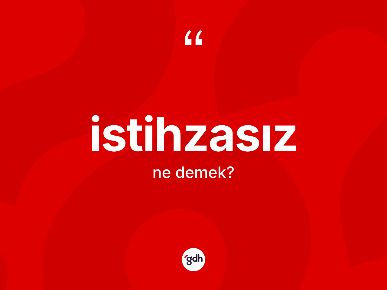 İstihzasız kelimesinin anlamı nedir? İstihzasızın TDK'ya göre anlamı nedir?