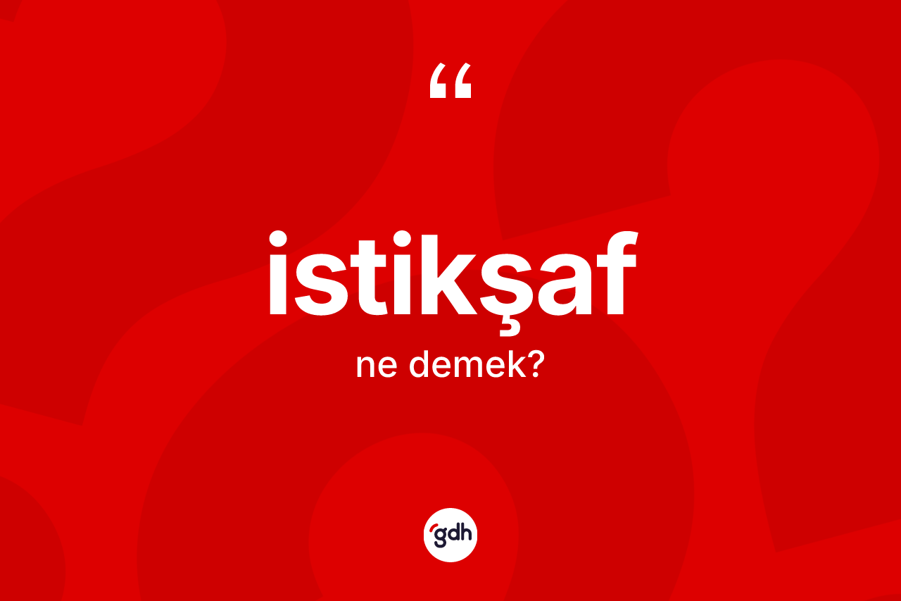 İstikşaf nedir?