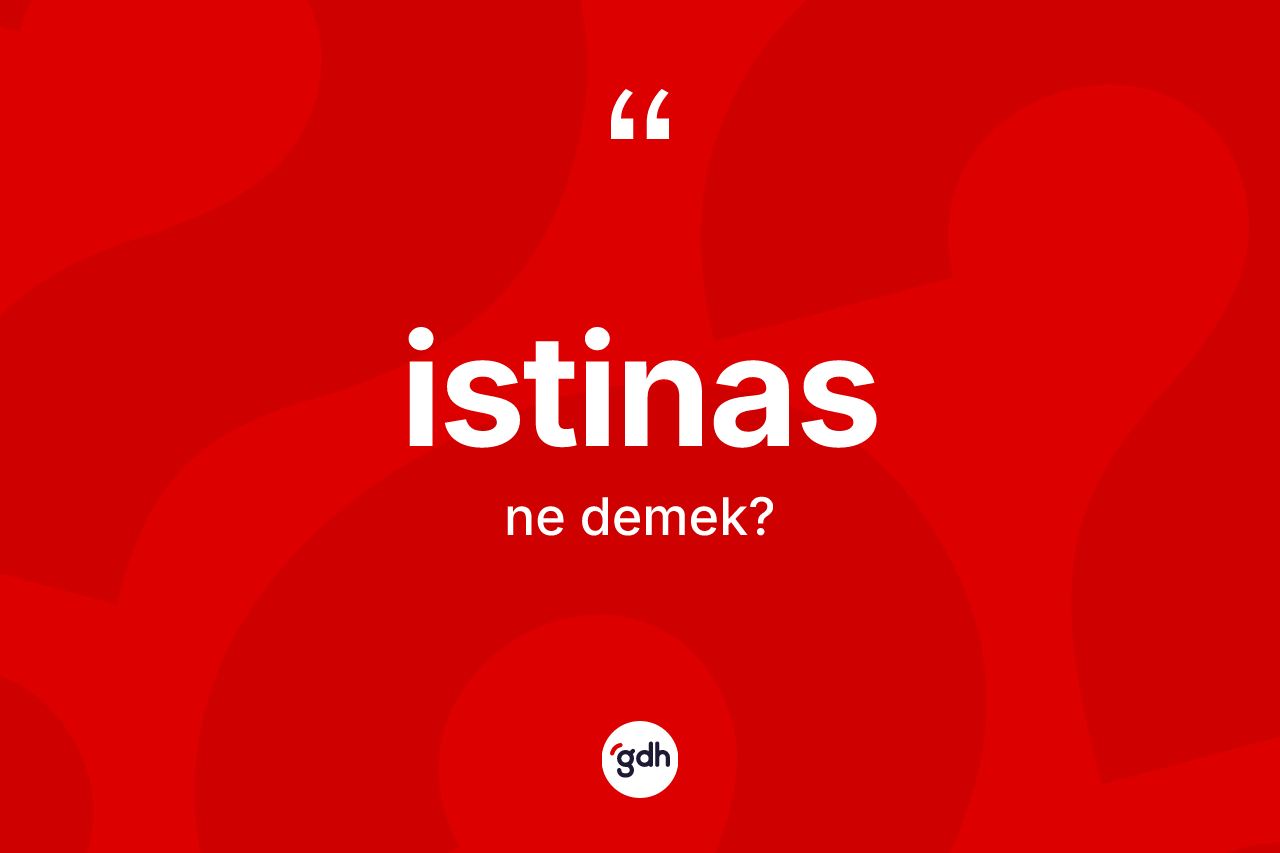 İstinas ne anlama gelir? İstinasın TDK'ya göre anlamı nedir?