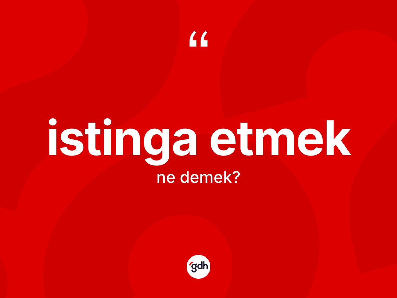 İstinga etmek ne demektir? İstinga etmek ifadesinin özellikleri nelerdir?