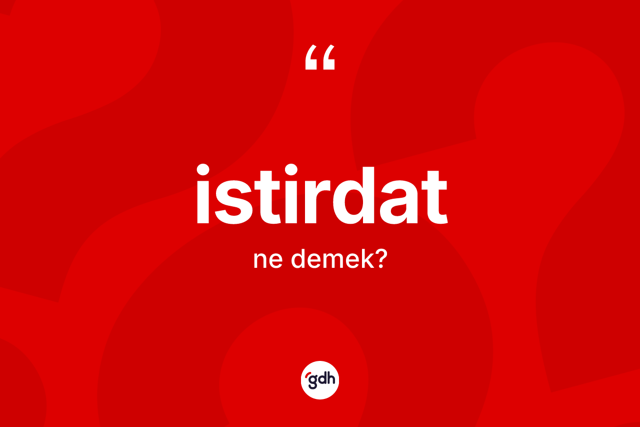 İstirdat ne anlama gelir?